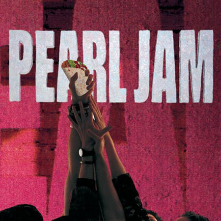 ten_taco Pearl Jam Ten with Taco